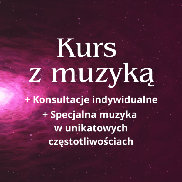 Kurs z muzyką + konsultacje + Specjalna muzyka